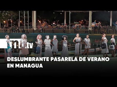 Talentos nicaragüenses brillan en la pasarela de verano 2024 en parque Luis Alfonso Velásquez