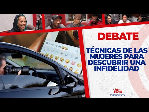 Técnicas de las Mujeres para Descubrir UNA INFIDELIDAD - El Debate