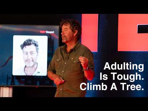 Adulting is tough. Climb a tree | Jimmy Young | TEDxGosport