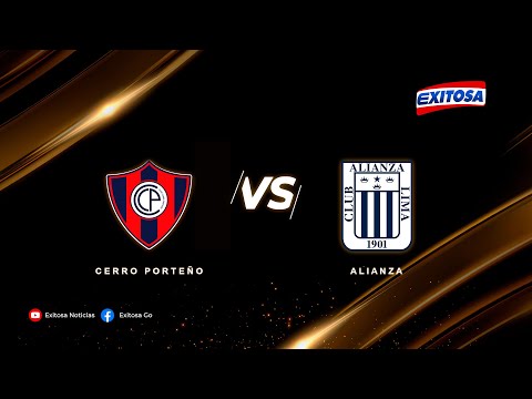 ¡Vívelo por #Exitosa! Cerro Porteño vs. Alianza Lima, por la fecha 2 de la Copa Libertadores