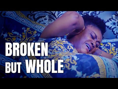 Broken But Whole | Inspirational Faith Based Drama