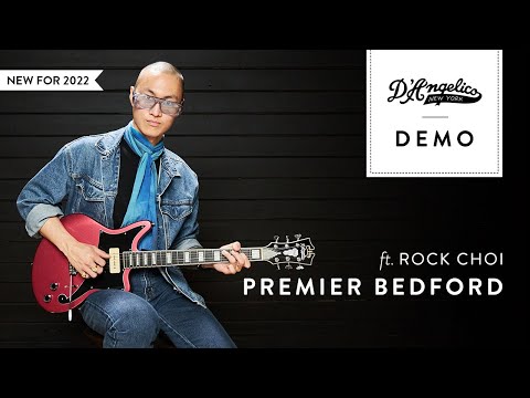 Premier Bedford Demo with Rock Choi | D'Angelico Guitars