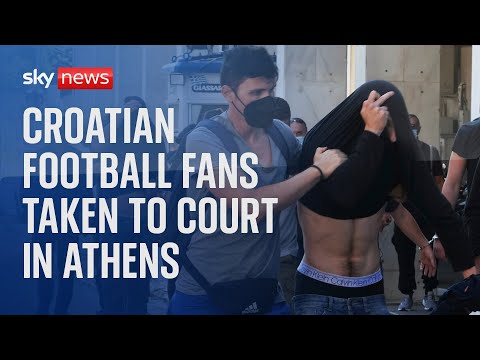 Croatian football fans taken to court after Greek fan dies in violent clashes