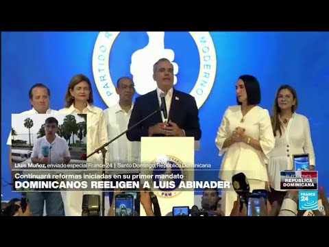 Informe desde Santo Domingo: los dominicanos repiten presidente • FRANCE 24 Español