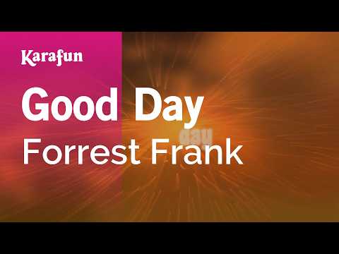 Good Day - Forrest Frank | Karaoke Version | KaraFun