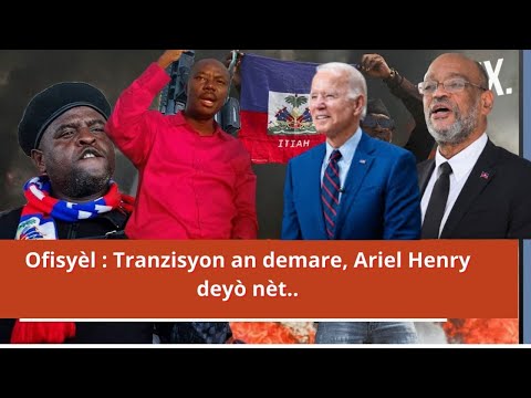 Ofisyèl : Tranzisyon an demare, Ariel Henry deyò nèt..