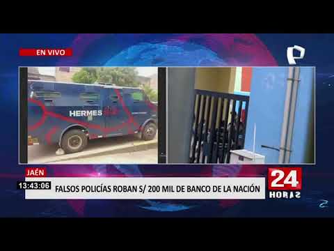 Jaén: falsos policías robaron S/ 200 000 de agencia móvil del Banco de la Nación