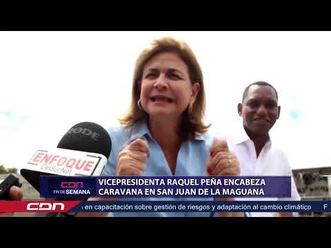 Vicepresidenta Raquel Peña encabeza caravana en San Juan de la Maguana