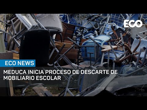 Meduca inicia proceso de descarte de mobiliario en más de 409 centros escolares  | #EcoNews