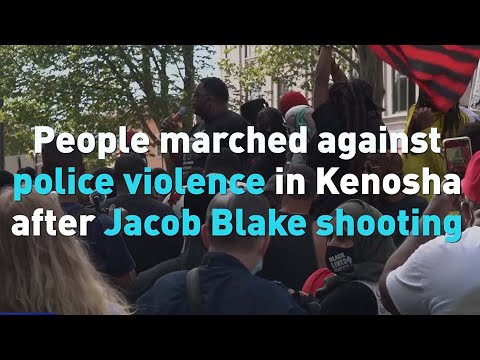 Marches nearly a week since police fired on Jacob Blake