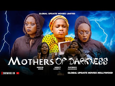 MOTHERS OF DARKNESS (FULL MOVIE) | PATIENCE OZOKWO, MERCY KENNETH 2025 Latest Nigerian Movie