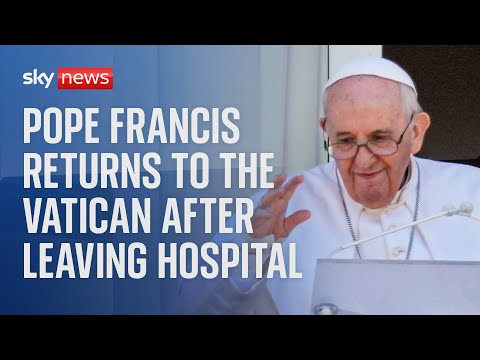Watch live: Pope Francis returns to the Vatican after leaving hospital