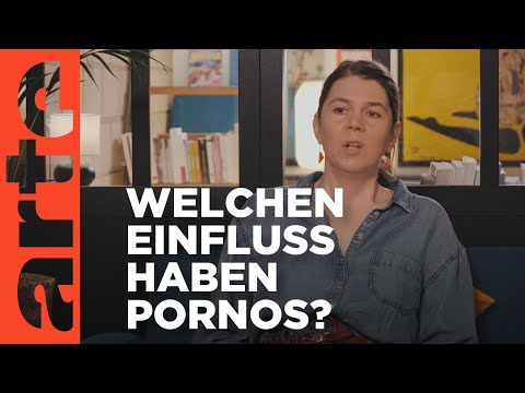 Beeinflussen Pornos unser Verlangen?  | Offene Ideen | ARTE