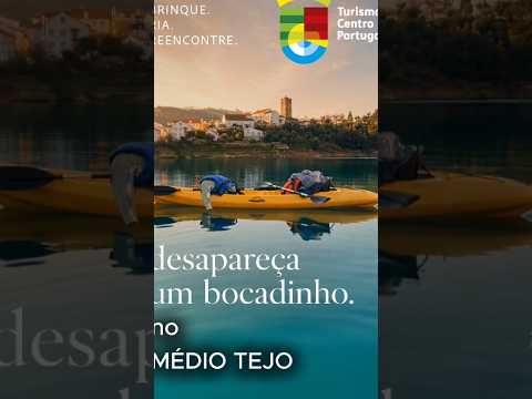 Desapareça um bocadinho... no Médio Tejo