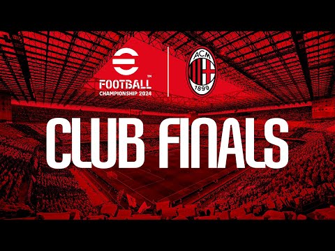 AC Milan #eFootball Championship 2024: The Finals