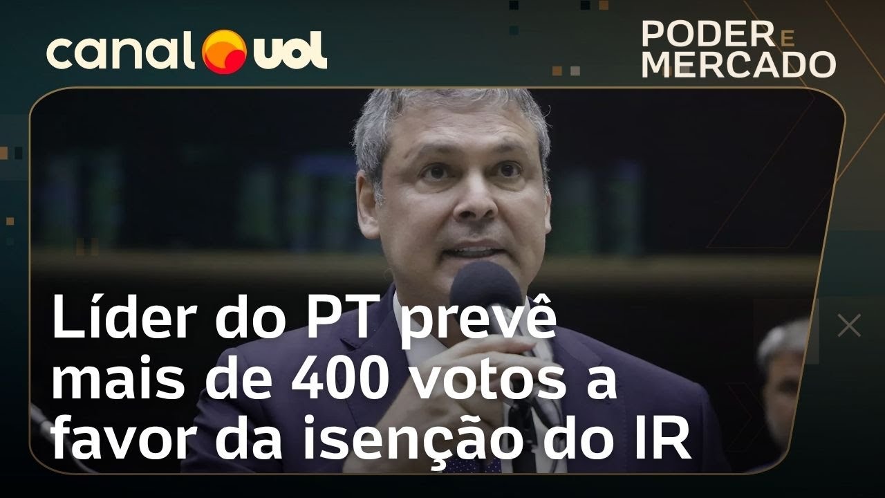 Isenção do IR será aprovada com mais de 400 votos diz líder do PT na Câmara