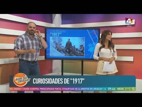 Buen día Uruguay - Curiosidades de la película 1917