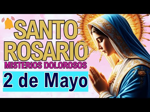 ROSARIO DE HOY Jueves 2 de Mayo  Oracion a la Virgen María