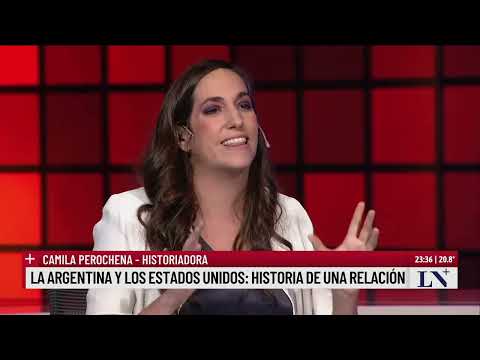 La Argentina y los Estados Unidos: historia de una relación; la columna de Camila Perochena