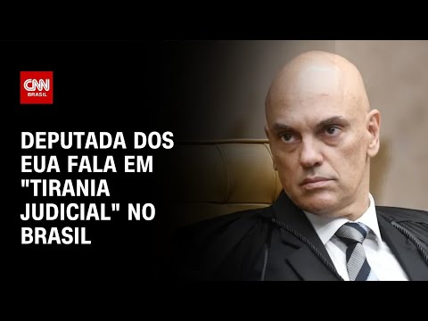 ​Deputada republicana fala em “tirania judicial” no Brasil | CNN 360º