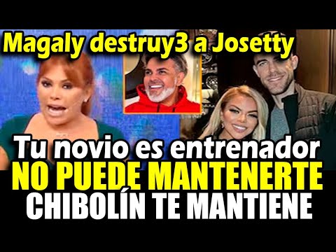 Magaly le cerró la boca a Josetty x decir q su novio le compra lujosos regalos, cuando es entrenador