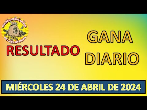 RESULTADO GANA DIARIO DEL MIÉRCOLES 24 DE ABRIL DEL 2024 /LOTERÍA DE PERÚ/