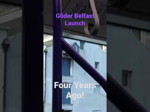 Glider Belfast Launch - Four Years Ago!