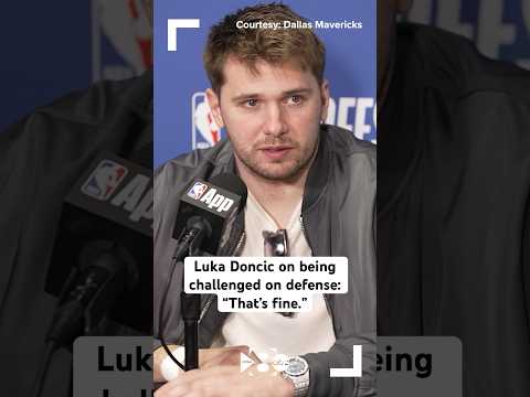 Dallas Mavericks’ Luka Doncic on being challenged on defense: “That’s fine.”