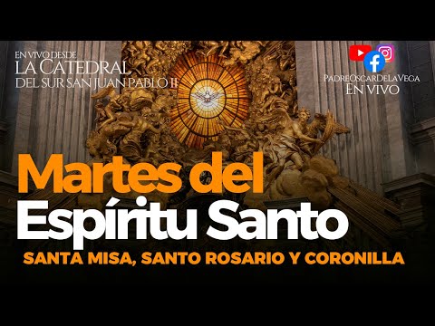 EN VIVOMartes del Espíritu Santo I Santa Misa, Rosario, Coronilla I PadreOscarDeLaVega