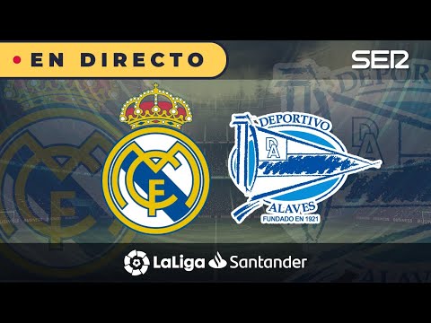 ? REAL MADRID - ALAVÉS EN DIRECTO  (La Liga en vivo)