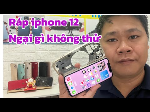 Ráp một con iphone 12 sài chơi bạn có dám không