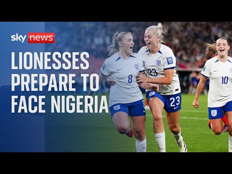 Women's World Cup: Lionesses to face Nigeria in attempt to reach quarter-finals