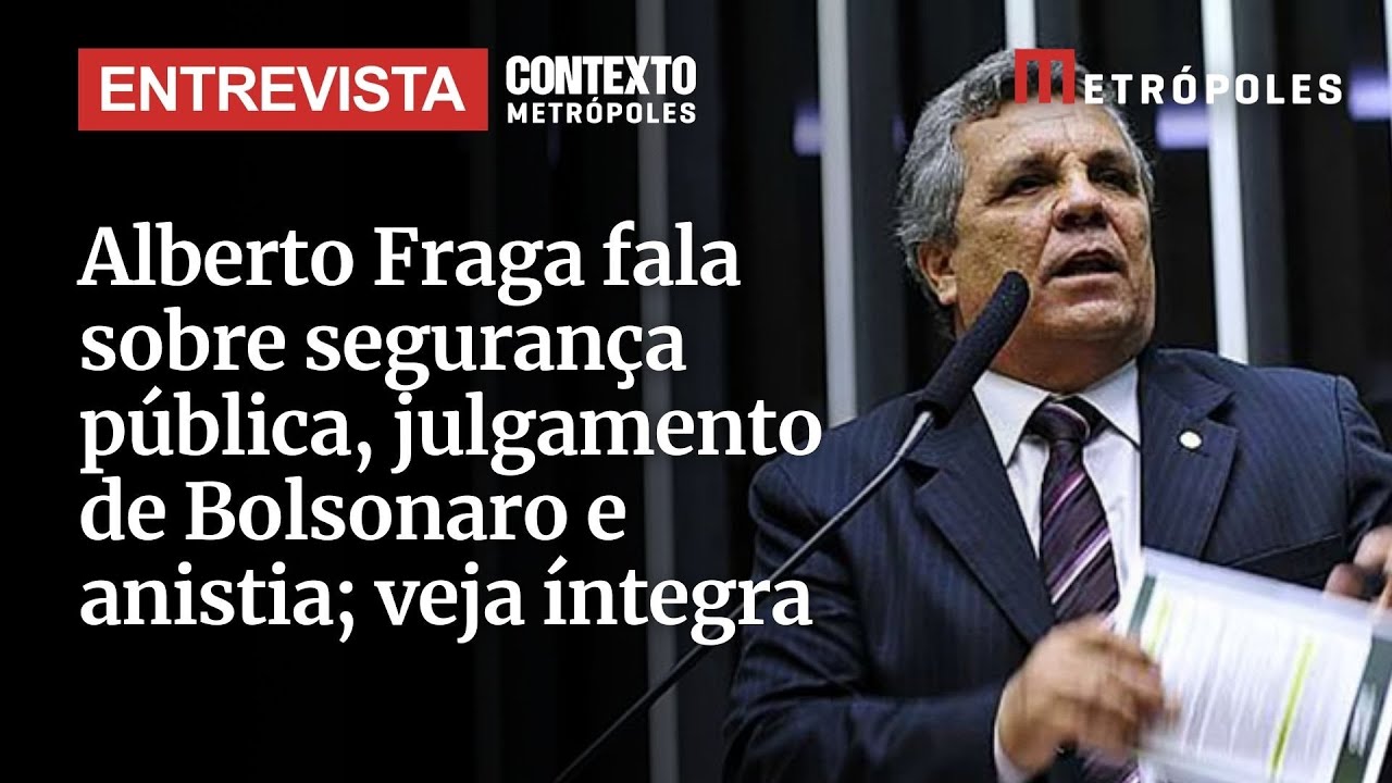 Alberto Fraga fala sobre segurança pública julgamento de Bolsonaro e anistia veja íntegra