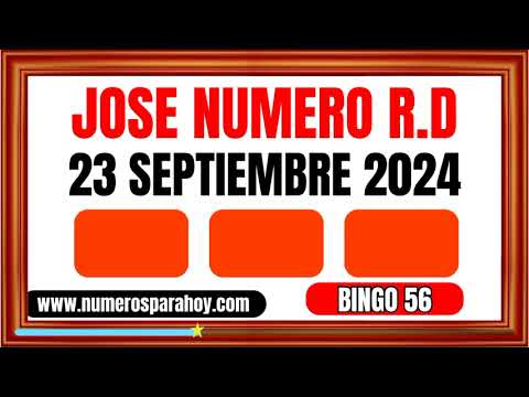 NÚMEROS PARA HOY LUNES 23 DE SEPTIEMBRE DE 2024 - BINGO 56