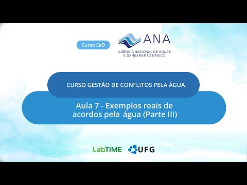 Aula 7 – Exemplos reais de acordos pela água Parte III