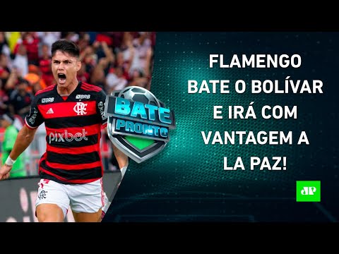 Flamengo VENCE o Bolívar e LEVA VANTAGEM à ALTITUDE; São Paulo EMPATA no Uruguai! | BATE-PRONTO