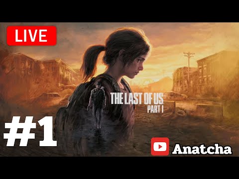 [🔴LIVE]TheLastOfUsRemak