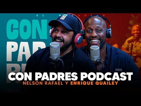 Nelson Rafael y Enrique Quailey @ConpadresThePodcast