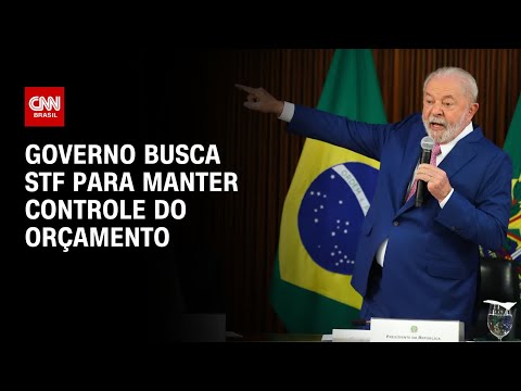 ​Análise: Governo busca STF para manter controle do Orçamento | CNN ARENA