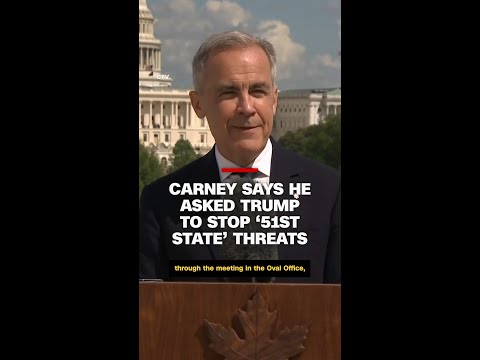 Carney says he asked Trump to stop ‘51st State’ threats