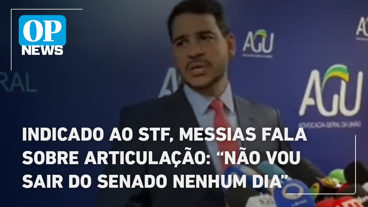 Indicado ao STF Messias fala sobre articulação não vou sair do senado nenhum dia | O POVO News