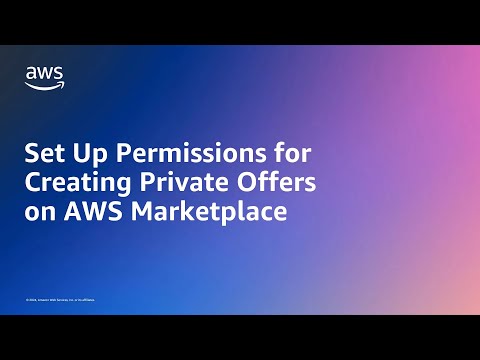 Set up permissions for creating private offers on Marketplace | Amazon Web Services