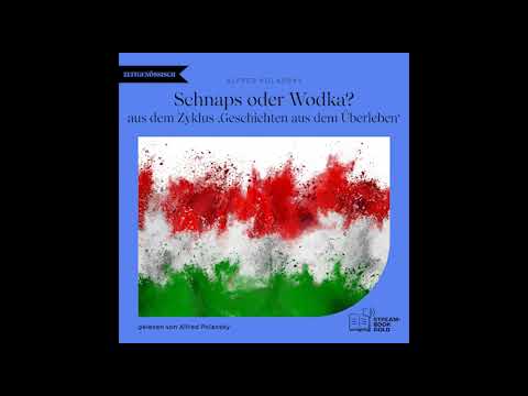 Schnaps oder Wodka? (Aus dem Zyklus ‚Geschichten aus dem Überleben') - Alfred Polansky