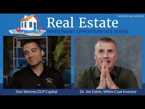 The White Coat Investor | The Reasons Why Jim Dahle Invests with DLP Capital