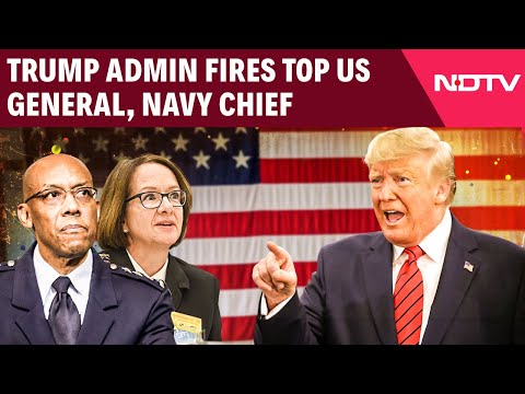 Donald Trump | Turbulence in US Military; Trump Admin Fires Top US General, Navy Chief