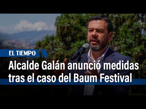 Alcalde Galán anunció medidas en eventos tras muerte durante el Baum Festival | El Tiempo