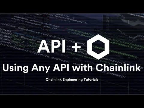 Connect any API to your smart contract, and how it works - Chainlink Engineering Tutorials