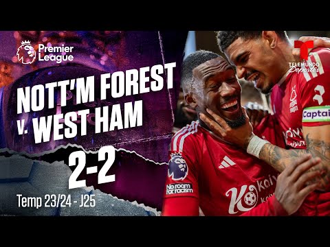 Highlights & Goles: Nottingham Forest v. West Ham 2-0 | Premier League | Telemundo Deportes