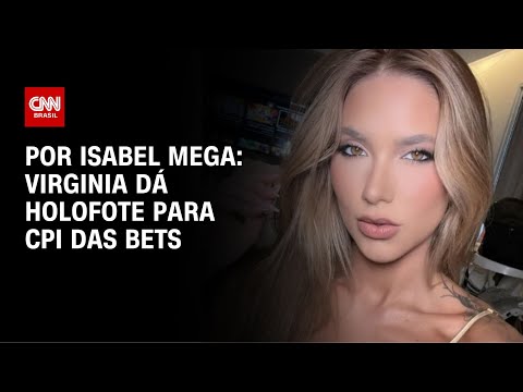 ​Análise: Virgínia dá holofote para CPI das bets | CNN NOVO DIA