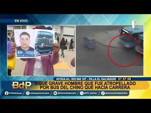 Villa El Salvador: continúa grave hombre que fue atropellado por bus del chino